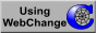 Using WebChange